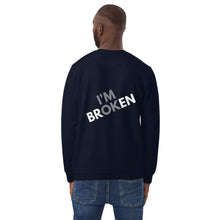 Load image into Gallery viewer, Unisex Broken But OK Sweatshirt